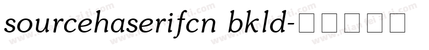 sourcehaserifcn bkld字体转换
